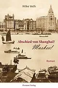 E-Book (epub) Abschied von Shanghai? von Hilke Veth
