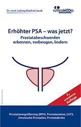 E-Book (epub) Erhöhter PSA - was jetzt? Prostatabeschwerden erkennen, vorbeugen, lindern, 2., erweiterte Auflage von Dr. med. Ludwig Manfred Jacob
