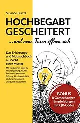 Kartonierter Einband Hochbegabt gescheitert - und neue Türen öffnen sich von Susanne Burzel