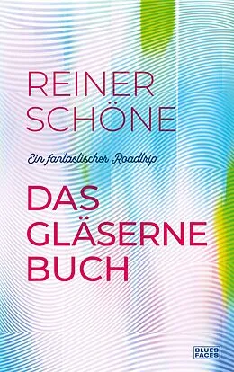 E-Book (epub) Das gläserne Buch von Reiner Schöne
