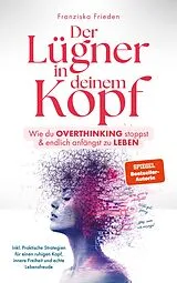 Kartonierter Einband Der Lügner in deinem Kopf von Franziska Frieden, Nahelia Day