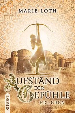 E-Book (epub) Aufstand der Gefühle von Marie Loth