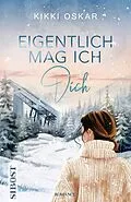 E-Book (epub) Eigentlich mag ich dich von Kikki Oskar