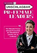 E-Book (epub) Von unsichtbar zu unschlagbar - PR für Female Leaders von Angela Recino
