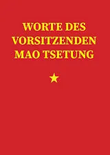 Kartonierter Einband Worte des Vorsitzenden Mao Tsetung von Mao Tsetung