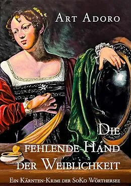 E-Book (epub) Die fehlende Hand der Weiblichkeit von Art Adoro