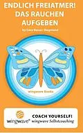 E-Book (epub) Endlich Freiatmer! Das Rauchen aufgeben. von Cora Besser-Siegmund