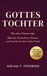 Kartonierter Einband Gottes Tochter von Mirjam T. Friedberg