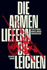 Fester Einband Die Armen liefern die Leichen von Olivier David