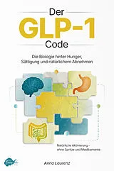 Kartonierter Einband Der GLP-1 Code von Anna Laurenz