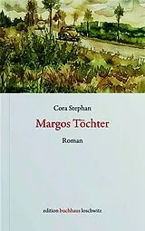 Kartonierter Einband Margos Töchter von Cora Stephan