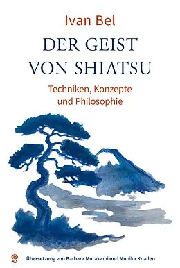 E-Book (epub) Der Geist von Shiatsu von Ivan Bel