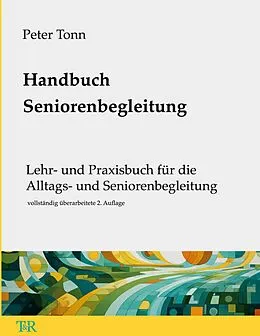 E-Book (epub) Handbuch Seniorenbegleitung von Peter Tonn