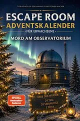 Escape Room Adventskalender für Erwachsene: Mord am Observatorium von Tobias Müller-Edelmann, Christopher Hacker