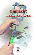 E-Book (pdf) Onmacht und das tödliche Salz von Ulrich Fegeler