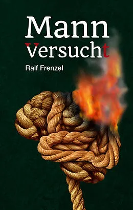 E-Book (epub) Mann Versuch(t) von Ralf Frenzel