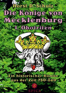 E-Book (epub) Die Könige von Mecklenburg von Horst D. Schulz