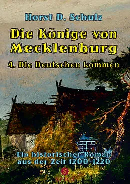 E-Book (epub) Die Könige von Mecklenburg von Horst D. Schulz