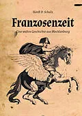 E-Book (epub) Franzosenzeit von Horst D. Schulz
