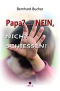 E-Book (pdf) Papa?...Nein, nicht schießen! von Bernhard Bucher