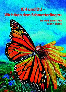 E-Book (pdf) ICH und DU  Wir hören dem Schmetterling zu von Shanti Puri