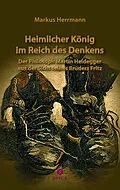 E-Book (pdf) Heimlicher König im Reich des Denkens von Markus Herrmann