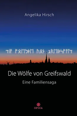 E-Book (pdf) Die Wölfe von Greifswald von Angelika Hirsch