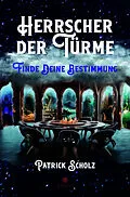 E-Book (pdf) Herrscher der Türme von Patrick Scholz