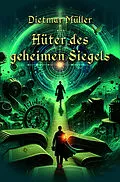 E-Book (pdf) Hüter des geheimen Siegels von Dietmar Müller