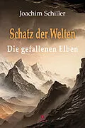 E-Book (pdf) DER SCHATZ DER WELTEN von Joachim Schiller