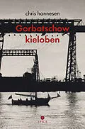 E-Book (pdf) Gorbatschow kieloben von Chris Hannesen