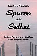 E-Book (pdf) Spuren zum Selbst von Stefan Proeller