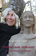 E-Book (pdf) Matriarchale Heilkunst von Brigid Täube