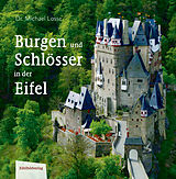 Kartonierter Einband Burgen und Schlösser in der Eifel von Michael Losse