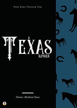 E-Book (epub) A Texas Ranger von William MacLeod Raine, Sheba Blake