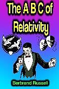eBook (epub) The A B C of Relativity de Bertrand Russell