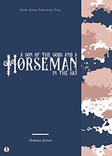 eBook (epub) A Son of the Gods and A Horseman in the Sky de Ambrose Bierce, Sheba Blake