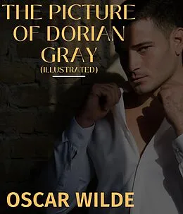E-Book (epub) The Picture of Dorian Gray (Illustrated) von Oscar Wilde