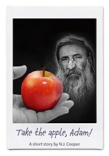 eBook (epub) Take the apple, Adam! de NJ Cooper