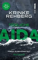 E-Book (epub) Tödliche Aida. Kreuzfahrtkrimi Teil 3 (Aida Krimi) von Krinke Rehberg