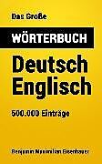E-Book (epub) Das Große Wörterbuch Deutsch - Englisch von Benjamin Maximilian Eisenhauer