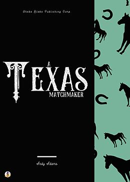 eBook (epub) A Texas Matchmaker de Andy Adams, Sheba Blake