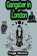 E-Book (epub) Gangster in London von Edgar Wallace