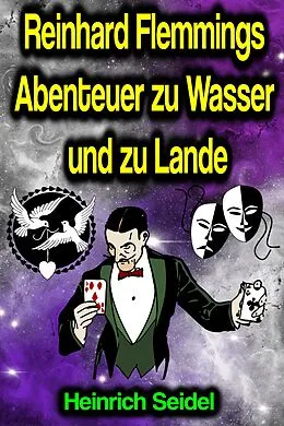 E-Book (epub) Reinhard Flemmings Abenteuer zu Wasser und zu Lande von Heinrich Seidel