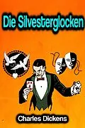E-Book (epub) Die Silvesterglocken von Charles Dickens