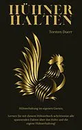 E-Book (epub) HÜHNER HALTEN von Torsten Duerr
