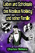 E-Book (epub) Leben und Schicksale des Nicolaus Nickleby und seiner Familie von Charles Dickens