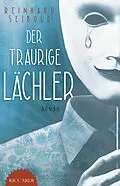 E-Book (epub) Der traurige Lächler von Reinhard Seibold