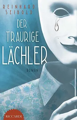 E-Book (epub) Der traurige Lächler von Reinhard Seibold