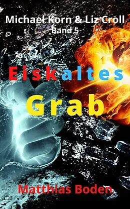 E-Book (epub) Eiskaltes Grab von Matthias Boden